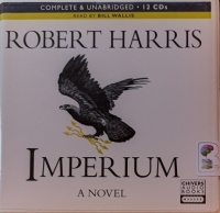 Imperium written by Robert Harris performed by Bill Wallis on Audio CD (Unabridged)